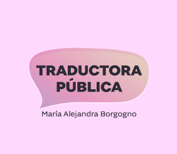 Traductora Pública • María Alejandra Borgogno